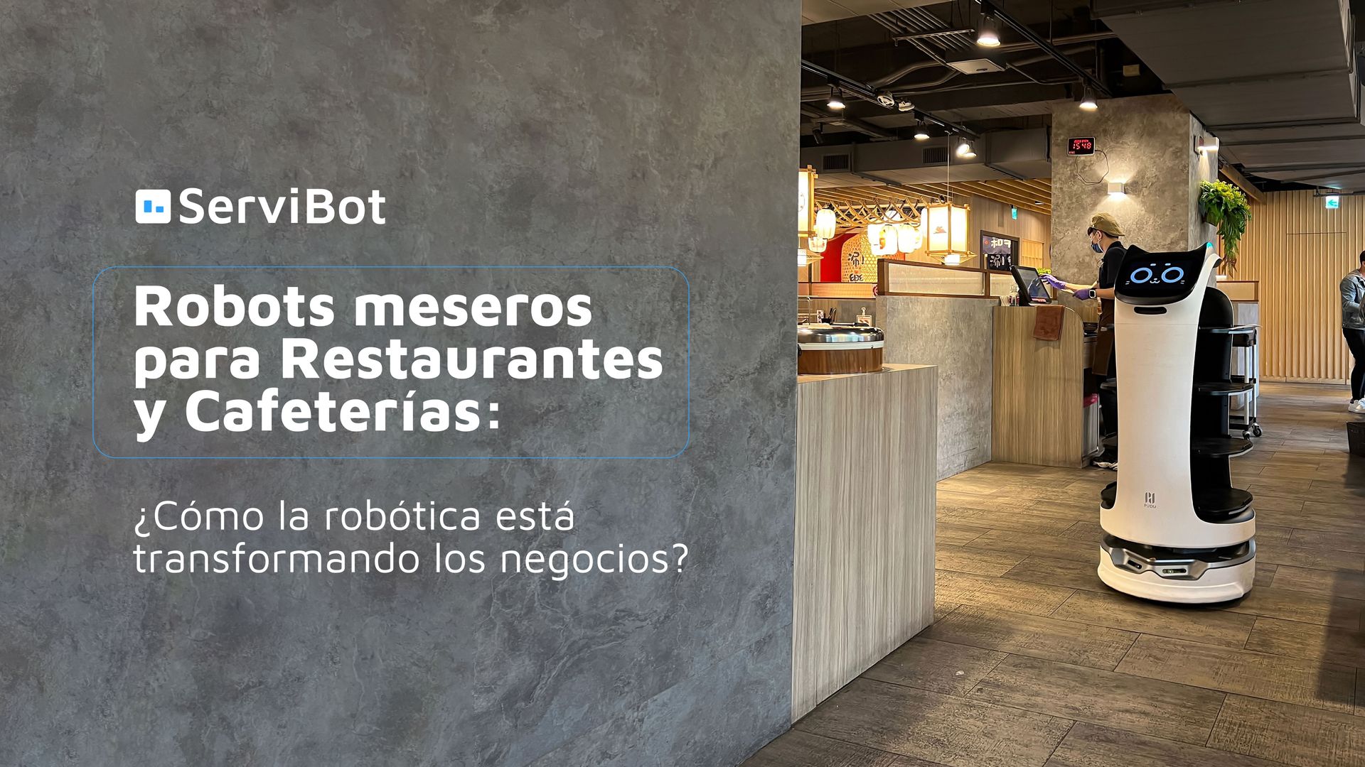 Servibot Robots de Servicio, la atención del futuro para las industrias